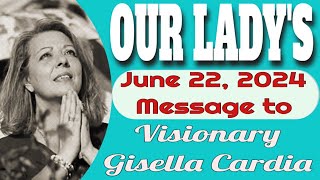 Our Ladys Message to Gisella Cardia for June 22 2024 [upl. by Lainahtan]