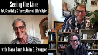 Seeing the Line Art Creativity amp Perceptions of Offas Dyke  with Diana Baur and John G Swogger [upl. by Eleni821]