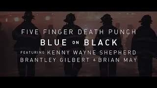 Five Finger Death Punch  Blue On Black feat Kenny Wayne Shepherd Brantley Gilbert amp Brian May [upl. by Meeki]