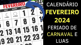 CALENDÁRIO FEVEREIRO 2024 COM FERIADOS CARNAVAL e LUAS [upl. by Alakim]