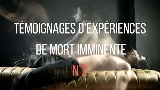 Témoignages dExpériences de Mort Imminente EMINDE 2 [upl. by Kcirde333]