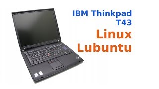 RetroComputer 2005 Vintage IBM ThinkPad T43 Lubuntu Linux [upl. by Aliahkim]