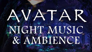 Avatar Music amp Ambience  Pandora at Night Bioluminescence Forest Sounds and Occasional Rain [upl. by Oinotnas]