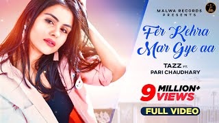 Fer Kehra Mar Gye Taz Ft Priyanka Chahar Chudhary  Bigg Boss 16  Kulshan Sandhu  Romantic Songs [upl. by Kyle842]