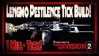 The Division 2  Lengmo Pestilence Tick Monster Over 1 Mill Tick  Watch Them Drop Like Flies [upl. by Ffirahs]