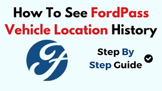 How To See FordPass Vehicle Location History [upl. by Nnaeilsel]