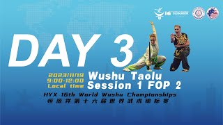 16th World Wushu ChampionshipsTaolu FOP2Day3Session 2 [upl. by Backler555]