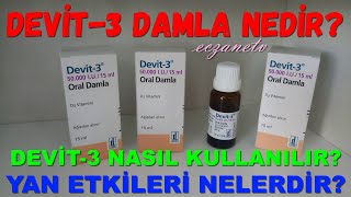 Devit3 Damla Nedir Devit3 Damlanın Yan Etkileri Nelerdir Devit3 Damla Nasıl Kullanılır [upl. by Leilah384]