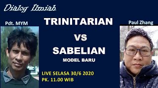 TRINITARIAN VS SABELIAN MODEL BARU MYM  PAUL ZHANG [upl. by Kcirded]