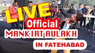 Mankirt Aulakh Live show in Fatehabad Haryana Official Part 2 [upl. by Anthony]