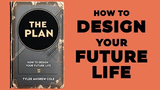 The Plan How To Design Your Future Life Audiobook [upl. by Ahsilem920]