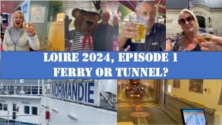 France 2024 Episode 1 Loire Brittany Ferries or Channel Tunnel [upl. by Weidman700]