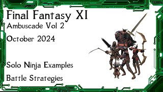 FFXI  Ambuscade Vol Two October 2024 Battle Strategies and Examples [upl. by Nnayelhsa]