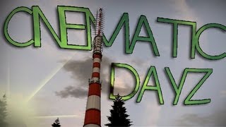 Enzaits DayZ Cinematics 1 Free to use [upl. by Eetnuahs54]