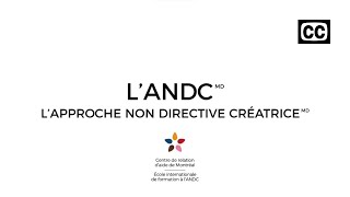 LApproche non directive créatrice ANDC® avec soustitres [upl. by Aivatco]