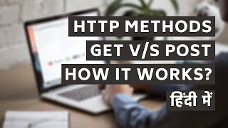 HTTP Methods  GET vs POST Method  Complete explanation in Hindi [upl. by Perlman548]