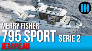 JEANNEAU MERRY FISHER 795 SPORT Serie 2  12 minutes de visite privée [upl. by Aiset]