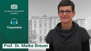 TUCpersönlich Prof Dr Meike Breuer [upl. by Mcgill]