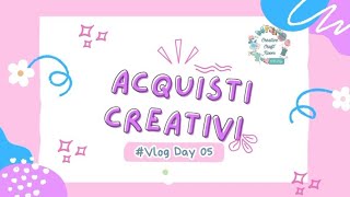 VLOG Day 5  Acquisti creativi shorts [upl. by Monney]