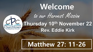 Churchtown Presbyterian Church  Thursday 10th November 22  Rev Eddie Kirk [upl. by Nadda]