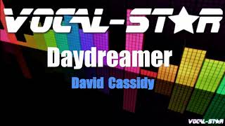 David Cassidy  Daydreamer with Lyrics HD VocalStar Karaoke 4K [upl. by Fannie]