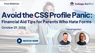 Avoid the CSS Profile Panic Financial Aid Tips for Parents Who Hate Forms [upl. by Ythomit493]