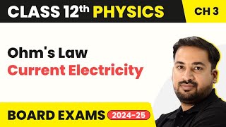 Ohms Law  Current Electricity  Class 12 Physics Chapter 3 [upl. by Adranoel]