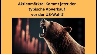 Aktienmärkte Kommt jetzt der typische Abverkauf vor der USWahl Videoausblick [upl. by Ocsecnarf]