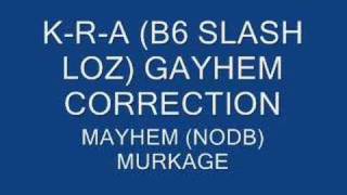 KRA  Gayhem Correction Mayhem Slew [upl. by Cence569]