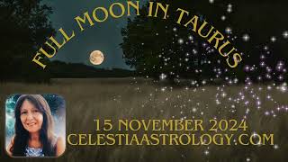 Traditional Astrology Explained  Taurus Full MoonSteady Disruption 15 November 2024 [upl. by Virnelli]