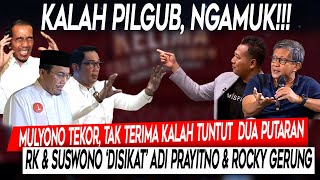 Ngamuk❗Mulyono Tekor Tak Terima Kalah Tuntut Dua Putaran RK amp Suswono Disikat Adi amp Rocky Gerung [upl. by Ainivad646]