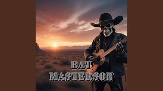 Bat Masterson [upl. by Pearle]