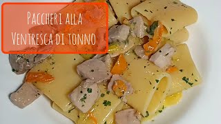 Paccheri con Ventresca di Tonno [upl. by Garv]