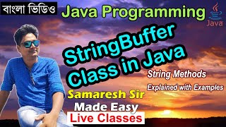 StringBuffer Class in Java  Java Programming  Bengali [upl. by Ennazor22]