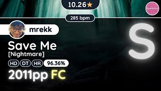 osu Hypo  103★ mrekk FCed Save Me Nightmare HDDTHR [upl. by Corrianne]