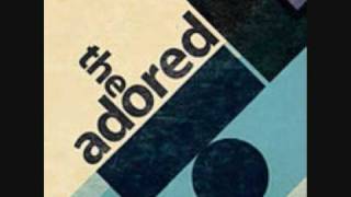 The Adored  TV Riot [upl. by Ssac395]