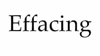 How to Pronounce Effacing [upl. by Gianina]