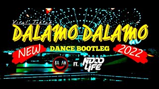 Dj Dalamo Dalamo Viral Tiktok 2022  Dance Bootleg  Feat NdooLife [upl. by Skardol]