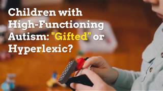 Children with HighFunctioning Autism quotGiftedquot or Hyperlexic [upl. by Washington]