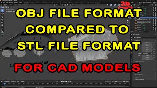 Comparison between STL and OBJ file format for CAD models [upl. by Conlee36]