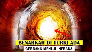 BENARKAH GERBANG NERAKA ADA DI TURKI Menguak Misteri Tentang Gerbang Neraka Yg Ditemukan Di Turki [upl. by Hotchkiss]