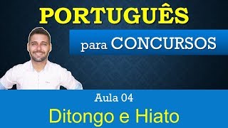 Aula 04  Português  Fonemas Letras e Sílabas  Ditongo e Hiato [upl. by Ellecrad361]