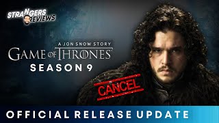 Game of Thrones Season 9 Release Date  Game of Thrones Jon Snow Series Update  GOT 9 [upl. by Haimerej]