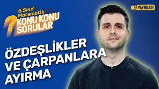 Konu Konu Sorular  8Sınıf Matematik Soru Çözümü  Özdeşlikler ve Çarpanlara Ayırma  LGS 2024  8 [upl. by Latrina636]