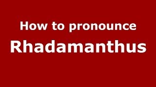 How to pronounce Rhadamanthus GreekGreece  PronounceNamescom [upl. by Eltsyek]