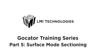 Gocator Training Series Part 5 Sectioning [upl. by Tarazi]