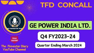 GE Power India Limited  Investors Concall Q4 FY202324 tfdconcall [upl. by Coben328]