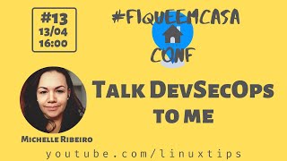 Michelle Ribeiro  Talk DevSecOps to me  FiqueEmCasaConf [upl. by Lasiaf]