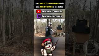 Los Chalecos Antibalas Solo Son RESISTENTES A Las Balas segmentoarmado shorts [upl. by Wedurn]