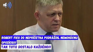 Škandál Fico vynadal opozícií Robert Fico do nepríčetna podráždil nemohúcnu opozíciu [upl. by Yevre326]